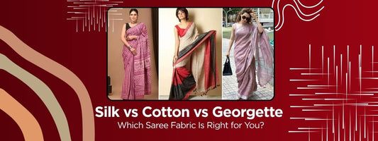 Silk vs Cotton vs Georgette: Which Saree Fabric Is Right for You?