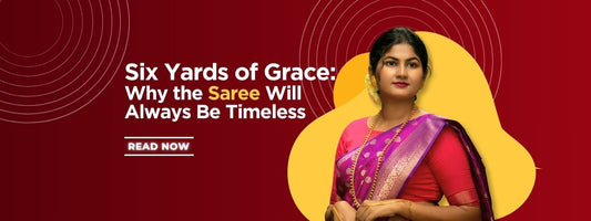 Six Yards of Grace: Why the Saree Will Always Be Timeless