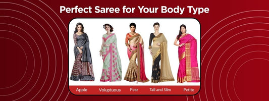 How to Choose the Perfect Saree for Your Body Type